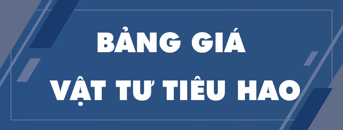 BẢNG GIÁ VẬT TƯ TIÊU HAO